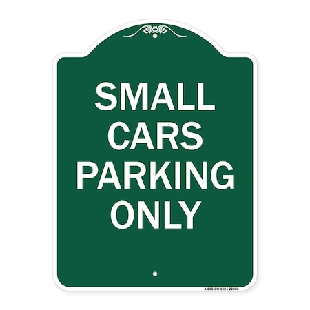 Signmission Designer Series Sign Small Cars Parking Only, Green & White Aluminum Sign, 18" x 24", GW-1824-22888 A-DES-GW-1824-22888